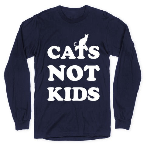 Cats Not Kids Longsleeve Tee